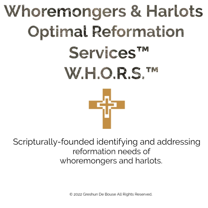 Whoremongers & Harlots Optimal Reformation Services | W.H.O.R.S initiative